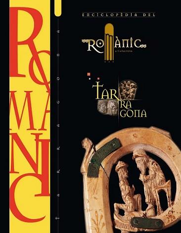 ENCICLOPEDIA DEL ROMANIC  TARRAGONA | 9788415072836 | Llibreria L'Illa - Llibreria Online de Mollet - Comprar llibres online
