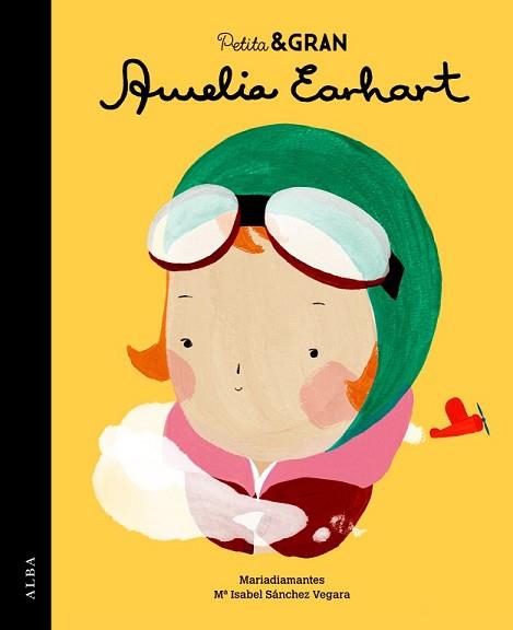 PETITA & GRAN AMELIA EARHART | 9788490651735 | SÁNCHEZ VEGARA, MARIA ISABEL | Llibreria L'Illa - Llibreria Online de Mollet - Comprar llibres online