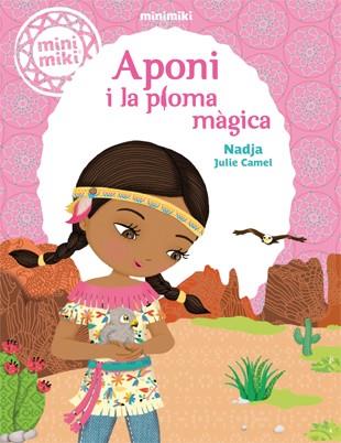 MINIMIKI 2. APONI I LA PLOMA MÀGICA | 9788424654801 | NADJA | Llibreria L'Illa - Llibreria Online de Mollet - Comprar llibres online
