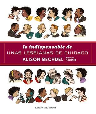 LO INDISPENSABLE DE UNAS LESBIANAS DE CUIDADO | 9788439729310 | BECHDEL, ALISON | Llibreria L'Illa - Llibreria Online de Mollet - Comprar llibres online