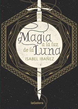 MAGIA A LA LUZ DE LA LUNA | 9788424665999 | IBÁÑEZ, ISABEL