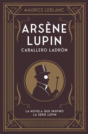 ARSÈNE LUPIN CABALLERO LADRÓN | 9788418538506 | LEBLANC, MAURICE | Llibreria L'Illa - Llibreria Online de Mollet - Comprar llibres online