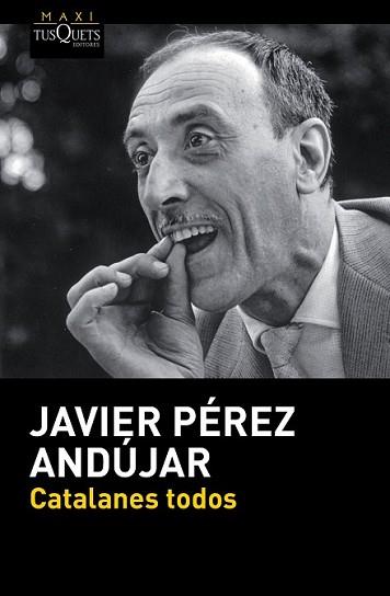 CATALANES TODOS | 9788490660980 | PÉREZ ANDÚJAR, JAVIER