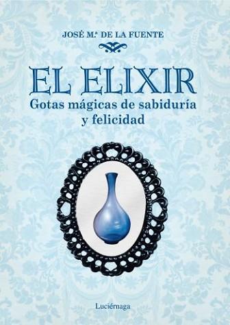 ELIXIR, EL | 9788492545421 | DE LA FUENTE, JOSEP MARIA | Llibreria L'Illa - Llibreria Online de Mollet - Comprar llibres online