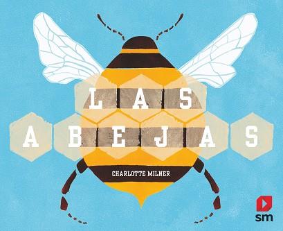 ABEJAS, LAS | 9788413181936 | MILNER, CHARLOTTE | Llibreria L'Illa - Llibreria Online de Mollet - Comprar llibres online