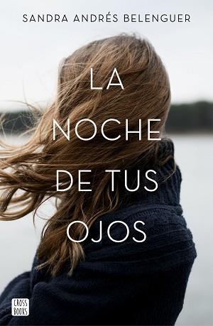 NOCHE DE TUS OJOS, LA | 9788408170112 | ANDRÉS BELENGUER, SANDRA