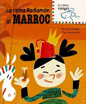 REINA RODAMON AL MARROC, LA | 9788498252460 | GANGES, MONTSE / MONTSERRAT, PEP | Llibreria L'Illa - Llibreria Online de Mollet - Comprar llibres online