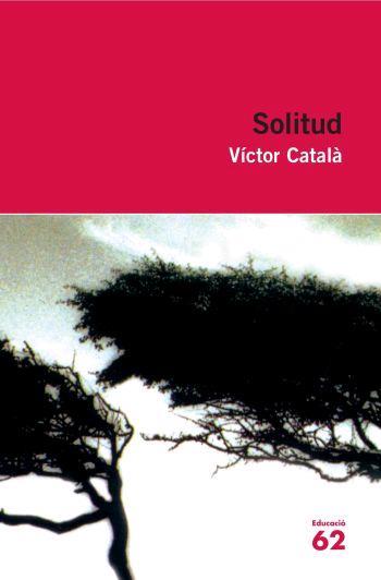 SOLITUD | 9788492672387 | CATALA, VICTOR | Llibreria L'Illa - Llibreria Online de Mollet - Comprar llibres online