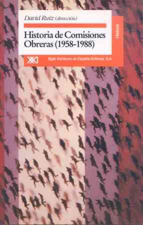 HISTORIA DE COMISIONES OBRERAS 1958-1988 | 9788432308178