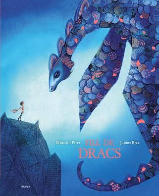 FILL DE DRACS | 9788447935499 | PEREZ, SÉBASTIEN | Llibreria L'Illa - Llibreria Online de Mollet - Comprar llibres online