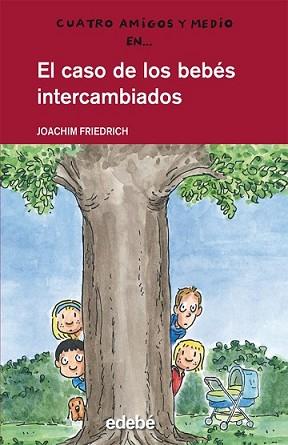 CASO DE LOS BEBÉS INTERCAMBIADOS, EL | 9788468300177 | JOACHIM FRIEDRICH NACIONALIDAD: ALEMÁN | Llibreria L'Illa - Llibreria Online de Mollet - Comprar llibres online