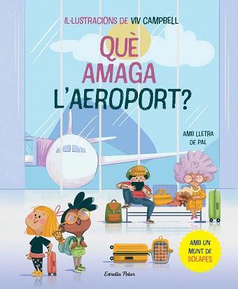 QUÈ AMAGA L'AEROPORT? LLIBRE AMB SOLAPES | 9788413896830 | SAMBA, GINA/CAMPBELL, VIV | Llibreria L'Illa - Llibreria Online de Mollet - Comprar llibres online