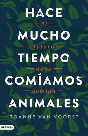 HACE MUCHO TIEMPO COMÍAMOS ANIMALES | 9788423362349 | VOORST, ROANNE VAN | Llibreria L'Illa - Llibreria Online de Mollet - Comprar llibres online