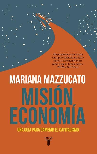 MISIÓN ECONOMÍA | 9788430623822 | MAZZUCATO, MARIANA | Llibreria L'Illa - Llibreria Online de Mollet - Comprar llibres online