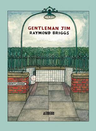 GENTLEMAN JIM | 9788492769186 | BRIGGS, RAYMOND | Llibreria L'Illa - Llibreria Online de Mollet - Comprar llibres online