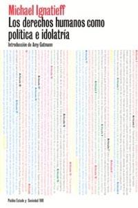 DERECHOS HUMANOS COMO POLITICA E IDOLATRIA, LOS | 9788449314117 | IGNATIEFF, MICHAEL