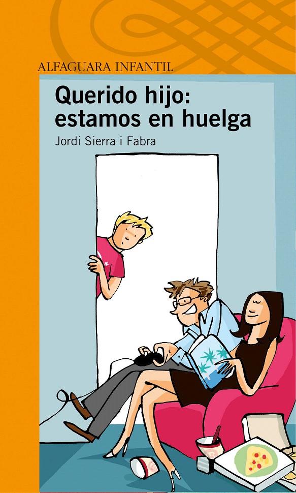 QUERIDO HIJO ESTAMOS EN HUELGA | 9788420411354 | SIERRA I FABRA, JORDI | Llibreria L'Illa - Llibreria Online de Mollet - Comprar llibres online