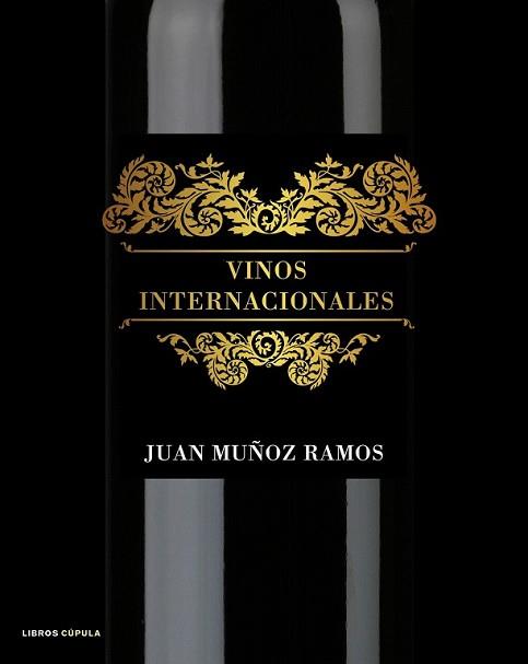 VINOS INTERNACIONALES | 9788448048495 | MUÑOZ RAMOS, JUAN | Llibreria L'Illa - Llibreria Online de Mollet - Comprar llibres online