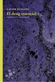 DESIG ESSENCIAL, EL | 9788415518976 | MELLONI RIBAS, XAVIER | Llibreria L'Illa - Llibreria Online de Mollet - Comprar llibres online