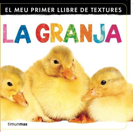 MEU PRIMER LLIBRE DE TEXTURES. LA GRANJA | 9788499329833 | DIVERSOS AUTORS
