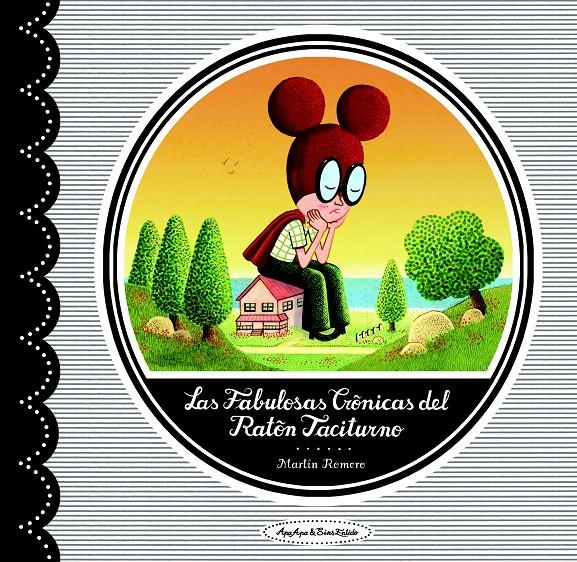 FABULOSAS CRONICAS DEL RATON TACITURNO, LAS | 9788496722965 | ROMERO, MARTIN | Llibreria L'Illa - Llibreria Online de Mollet - Comprar llibres online