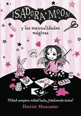 ISADORA MOON Y LAS MANUALIDADES MÁGICAS  | 9788420486925 | MUNCASTER, HARRIET | Llibreria L'Illa - Llibreria Online de Mollet - Comprar llibres online