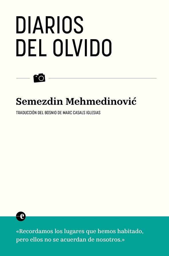 DIARIOS DEL OLVIDO | 9788412890310 | MEHMEDINOVIC, SEMEZDIN | Llibreria L'Illa - Llibreria Online de Mollet - Comprar llibres online