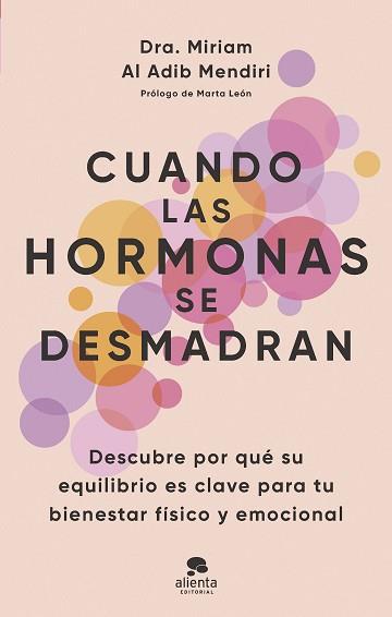 CUANDO LAS HORMONAS SE DESMADRAN | 9788413443294 | AL ADIB MENDIRI, MIRIAM | Llibreria L'Illa - Llibreria Online de Mollet - Comprar llibres online