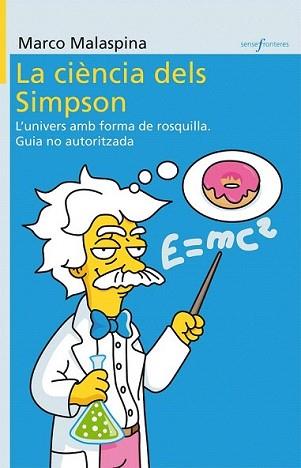 CIENCIA DELS SIMPSON, LA | 9788498247091 | MALASPINA, MARCO | Llibreria L'Illa - Llibreria Online de Mollet - Comprar llibres online