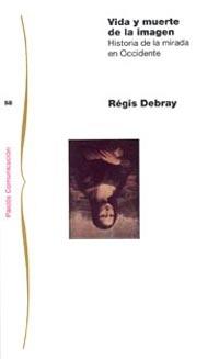 VIDA Y MUERTE DE LA IMAGEN | 9788475099811