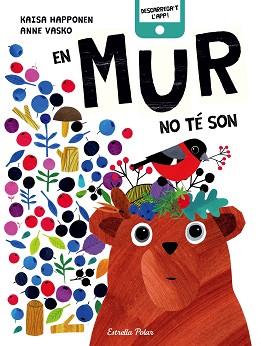 EN MUR NO TÉ SON | 9788491374312 | VASKO, ANNE/HAPPONEN, KAISA | Llibreria L'Illa - Llibreria Online de Mollet - Comprar llibres online