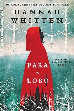 PARA EL LOBO | 9788419266880 | WHITTEN, HANNAH | Llibreria L'Illa - Llibreria Online de Mollet - Comprar llibres online