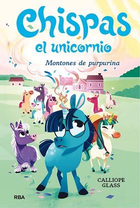 CHISPAS  EL UNICORNIO 2. MONTONES DE PURPURINA | 9788427222694 | GLASS, CALLIOPE