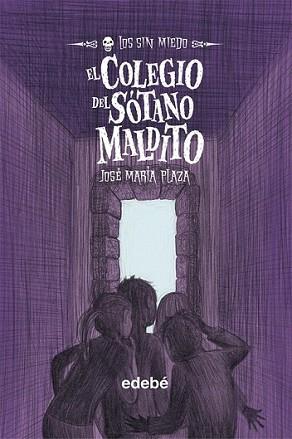 COLEGIO DEL SOTANO MALDITO, EL | 9788423696260 | PLAZA, JOSE MARIA