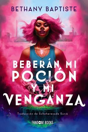 BEBERÁN MI POCIÓN Y MI VENGANZA | 9788419831262 | BAPTISTE, BETHANY | Llibreria L'Illa - Llibreria Online de Mollet - Comprar llibres online