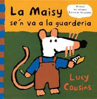 MAISY S`EN VA A LA GUARDERIA,LA | 9788488061492 | COUSINS | Llibreria L'Illa - Llibreria Online de Mollet - Comprar llibres online