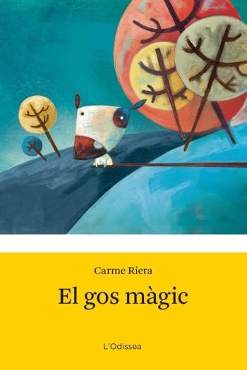 GOS MÀGIC, EL | 9788499321790 | RIERA, CARME | Llibreria L'Illa - Llibreria Online de Mollet - Comprar llibres online