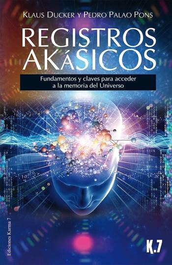 REGISTROS AKÁSICOS | 9788496112162 | DUCKER, KLAUS/PALAO PONS, PEDRO | Llibreria L'Illa - Llibreria Online de Mollet - Comprar llibres online