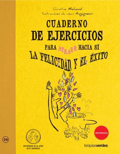 CUADERNO DE EJERCICIOS PARA ATRAER HACIA SÍ LA FELICIDAD Y E | 9788415612001 | MECHAUD, CHRISTINE