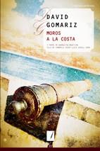 MOROS A LA COSTA | 9788497914819 | GOMARIZ TOCINO, DAVID | Llibreria L'Illa - Llibreria Online de Mollet - Comprar llibres online