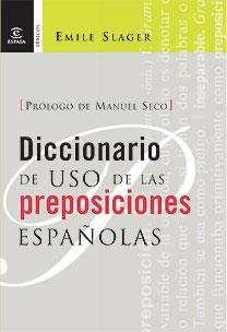 DICCIONARIO DE USO DE PREPOSICIONES ESPAÑOLAS | 9788467025903 | SLAGER, EMILE
