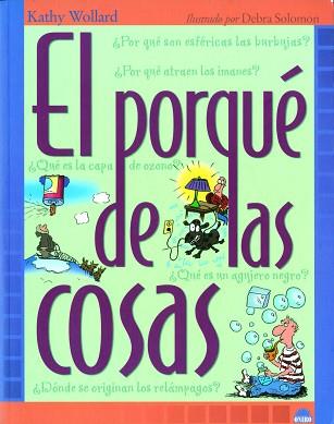 PORQUE DE LAS COSAS, EL | 9788495456694 | WOLLARD, KATHY | Llibreria L'Illa - Llibreria Online de Mollet - Comprar llibres online