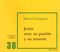 JESÚS ANTE SU PASIÓN Y SU MUERTE | 9788471512659 | GOURGUES, MICHEL | Llibreria L'Illa - Llibreria Online de Mollet - Comprar llibres online