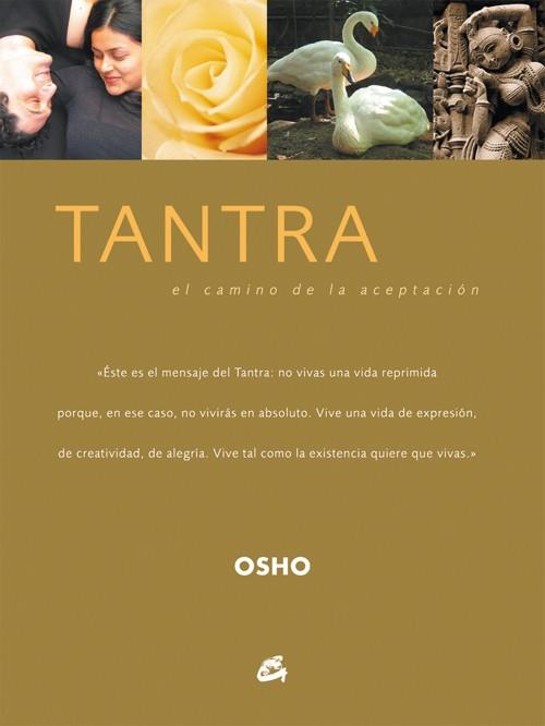 TANTRA  EL CAMINO DE LA ACEPTACION | 9788484451099 | OSHO | Llibreria L'Illa - Llibreria Online de Mollet - Comprar llibres online