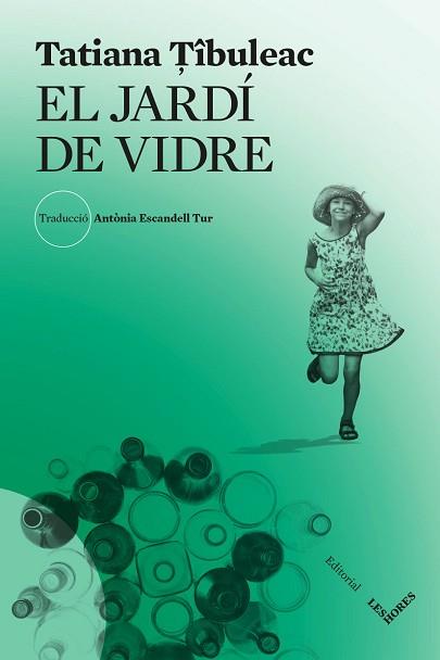 JARDÍ DE VIDRE, EL | 9788412283969 | ?ÎBULEAC, TATIANA | Llibreria L'Illa - Llibreria Online de Mollet - Comprar llibres online