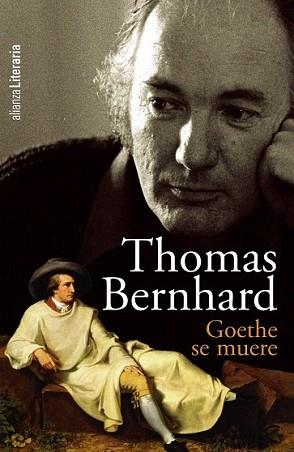 GOETHE SE MUERE | 9788420608853 | BERNHARD, THOMAS | Llibreria L'Illa - Llibreria Online de Mollet - Comprar llibres online