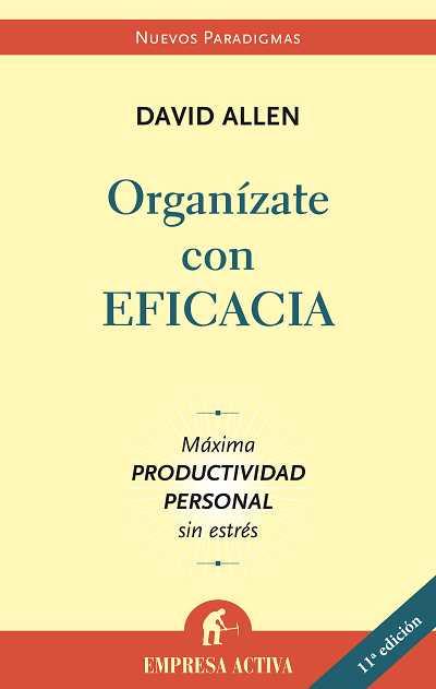 ORGANIZATE CON EFICACIA : MAXIMA PRODUCTIVIDAD PERSONAL SIN | 9788496627086 | ALLEN, DAVID