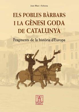 POBLES BARBARS I LA GENESI GODA DE CATALUNYA, ELS | 9788492811052 | BLASI SOLSONA, JOAN | Llibreria L'Illa - Llibreria Online de Mollet - Comprar llibres online