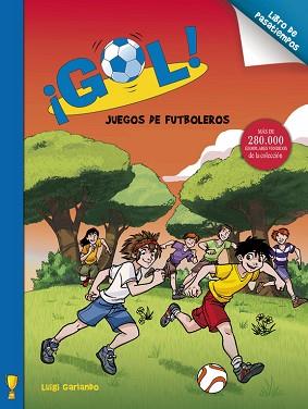 GOL. JUEGOS DE FUTBOLEROS | 9788401906381 | GARLANDO, LUIGI | Llibreria L'Illa - Llibreria Online de Mollet - Comprar llibres online