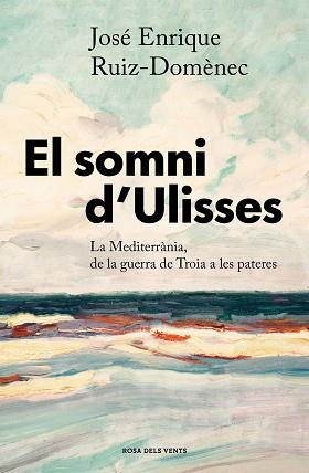 SOMNI D'ULISSES, EL | 9788417909680 | RUIZ-DOMÈNEC, JOSÉ ENRIQUE | Llibreria L'Illa - Llibreria Online de Mollet - Comprar llibres online